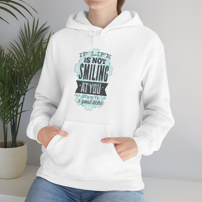 If Life Is Not Smiling At You Give It A Good Tickle Hoodie