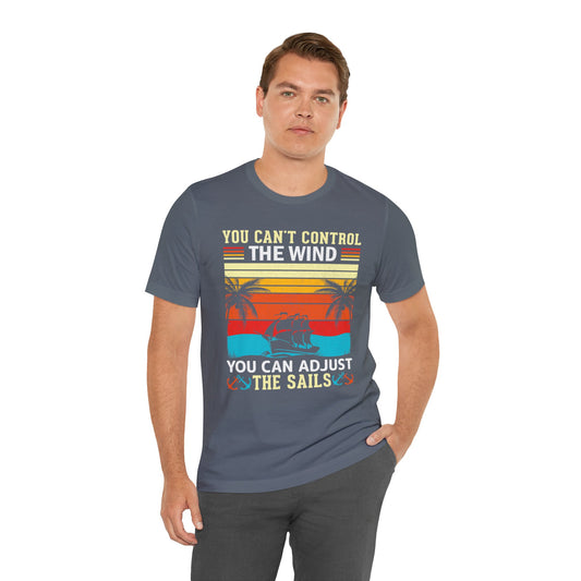 Control the winds adjust the sails vintage T-Shirt