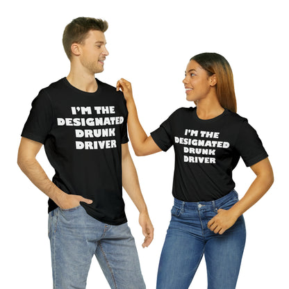 Designated drunk driver T-Shirt