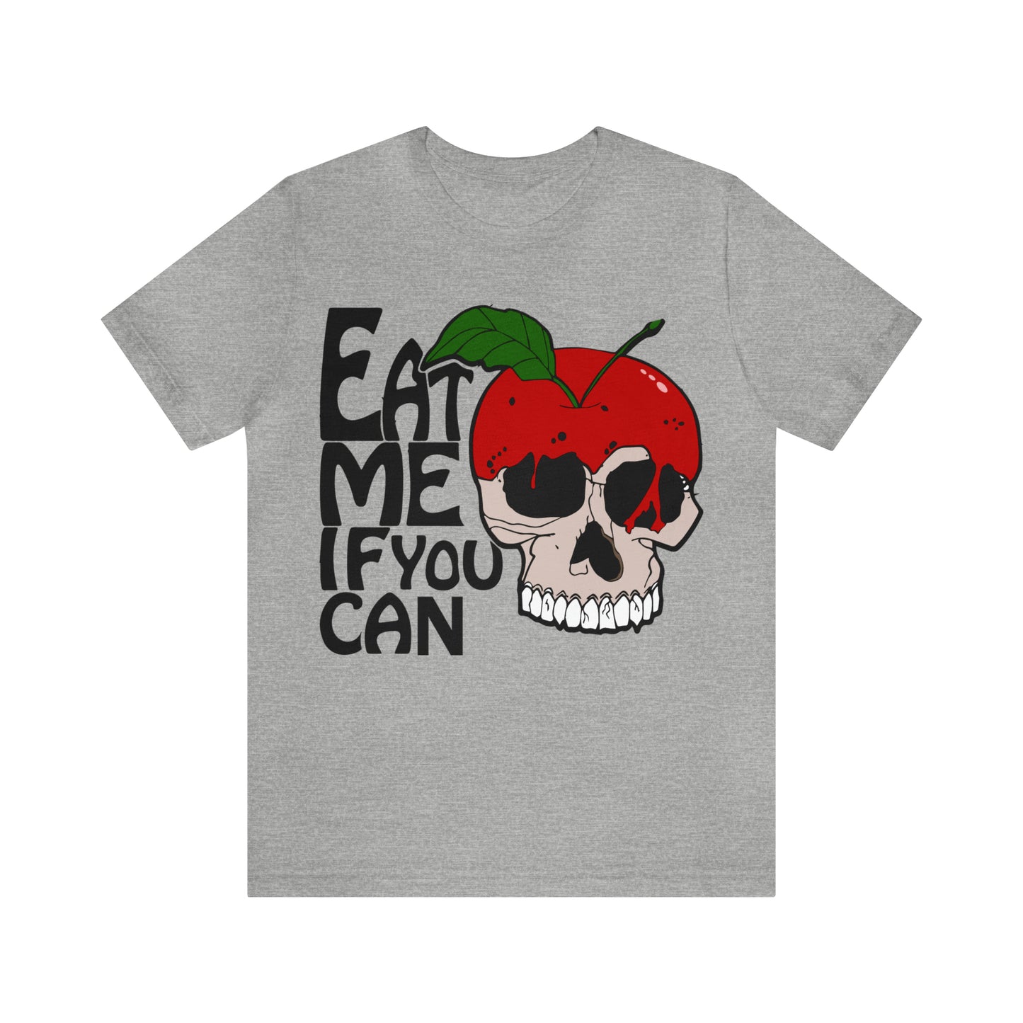 Eat me if you can T-Shirt