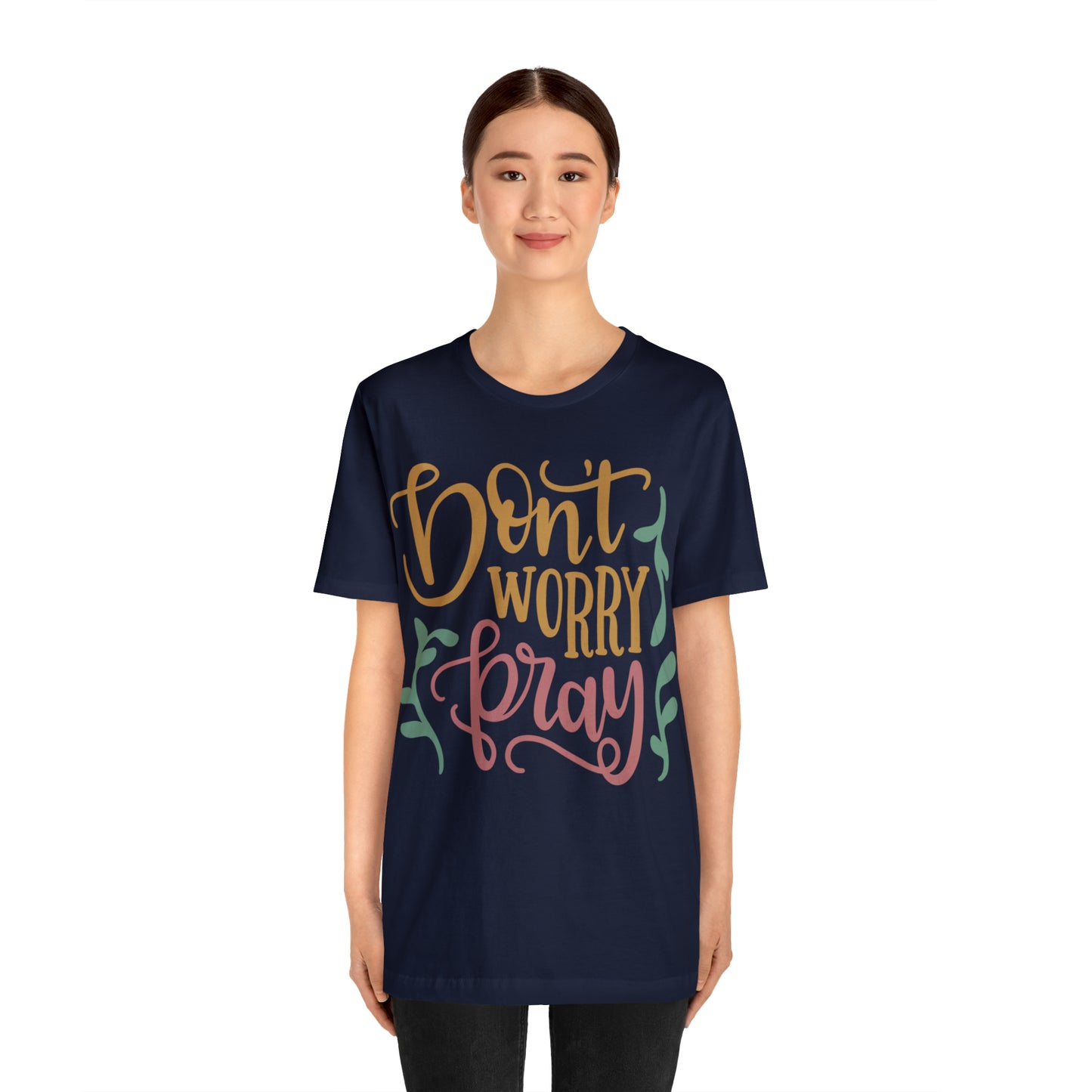 Don't worry pray T-Shirt