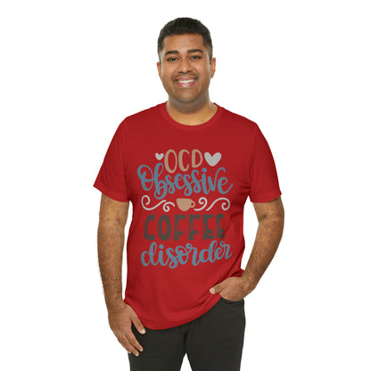 OCD_Obessive_coffee_disorder T-Shirt