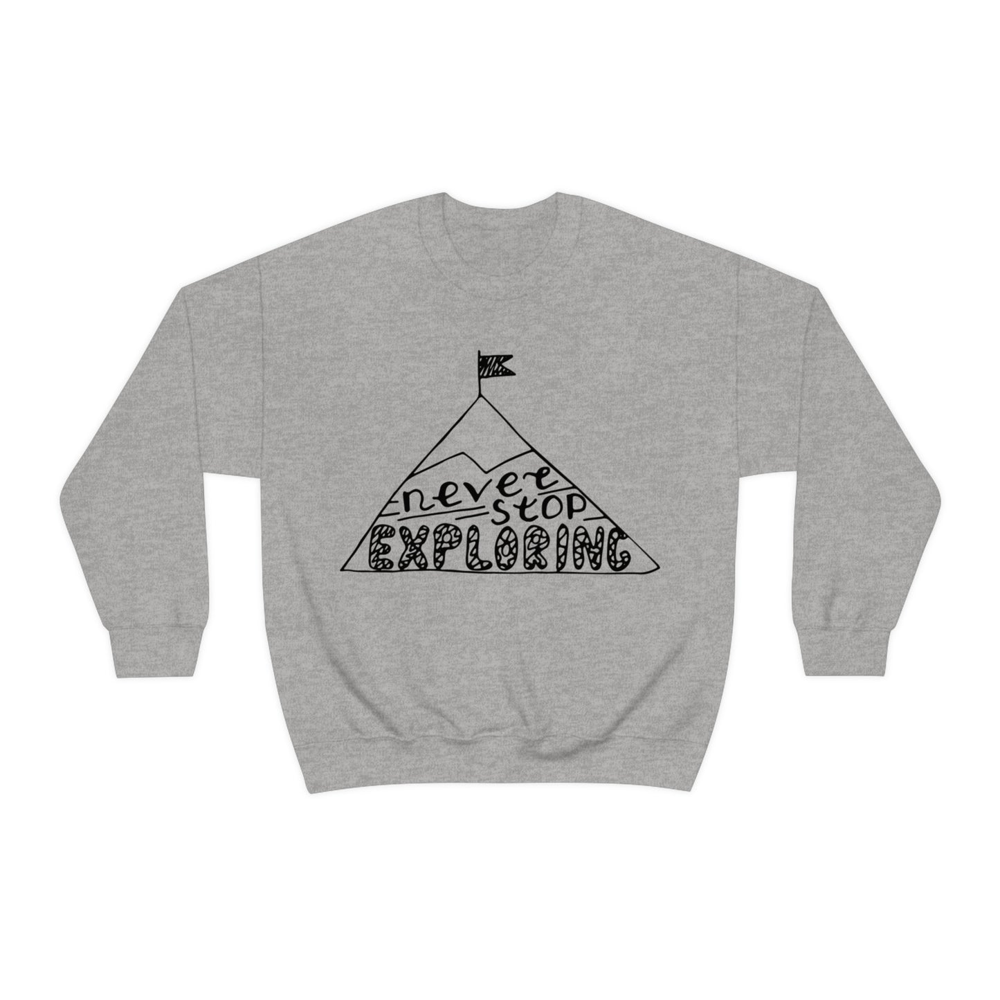 Never stop exploring Crewneck Sweatshirt