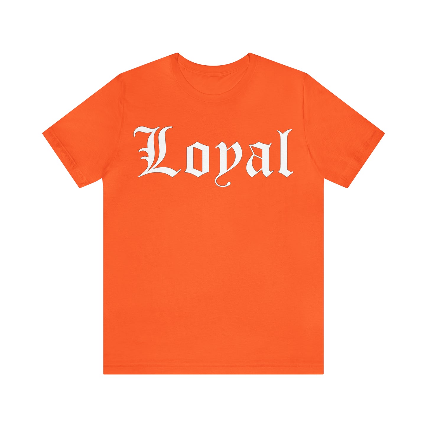 Loyal T-Shirt