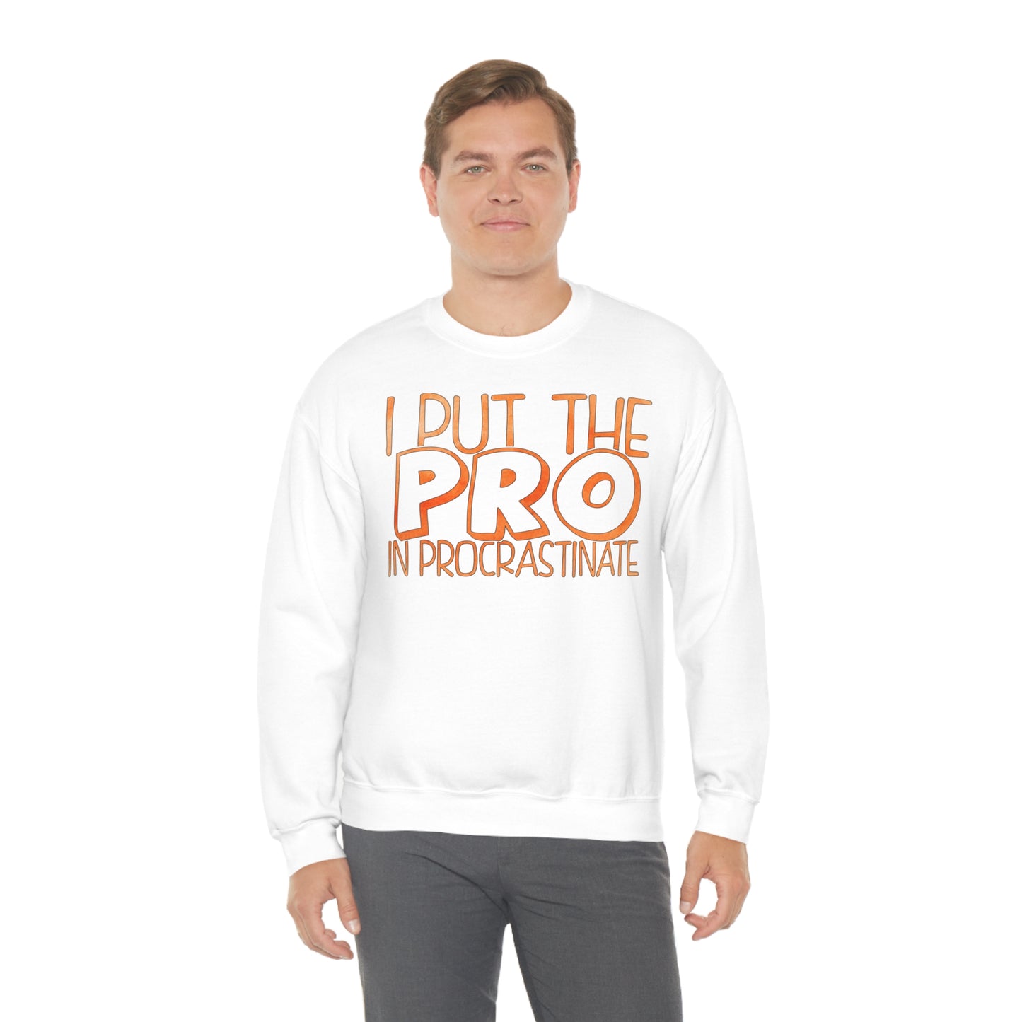 I Put the PRO in Procrastinate Crewneck Sweatshirt