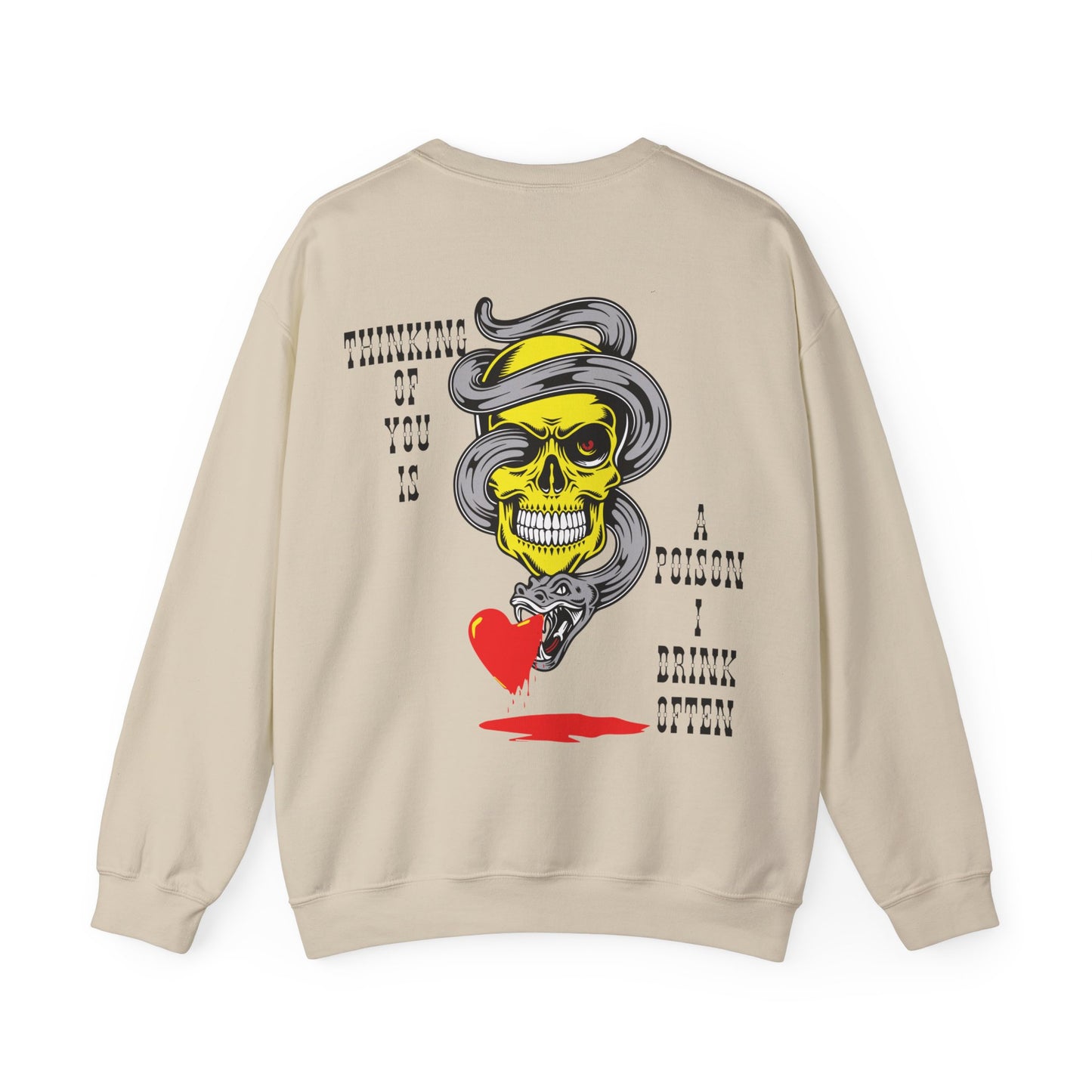 Thinking of you is a poison drink Crewneck Sweatshirt