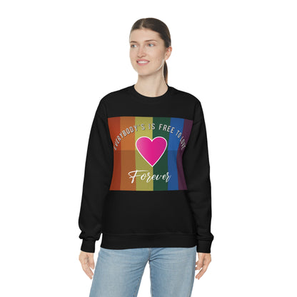 Everybody's Is Free To Love Crewneck Sweatshirt