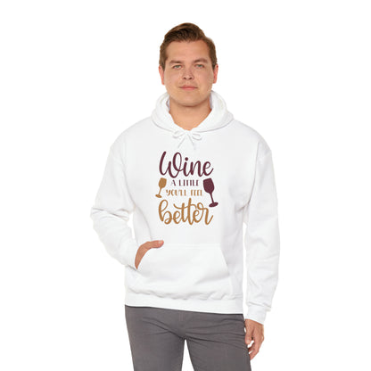 Wine a little it will make you feel better Hoodie