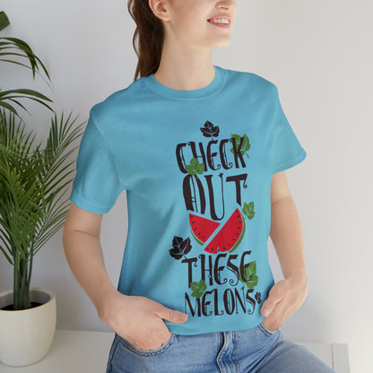 Check Out These Melons T-Shirt