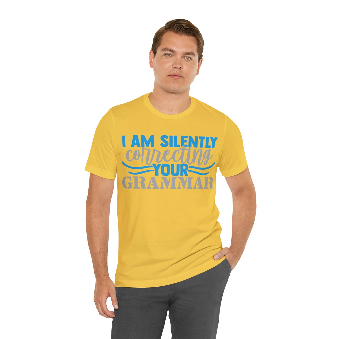 I Am Silently Correcting Your Grammar T-Shirt