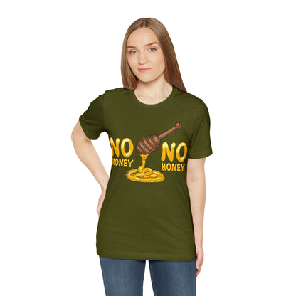 No money no honey T-Shirt