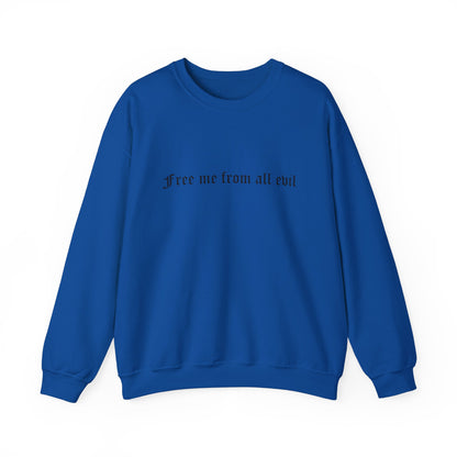 Free me from all evil Crewneck Sweatshirt