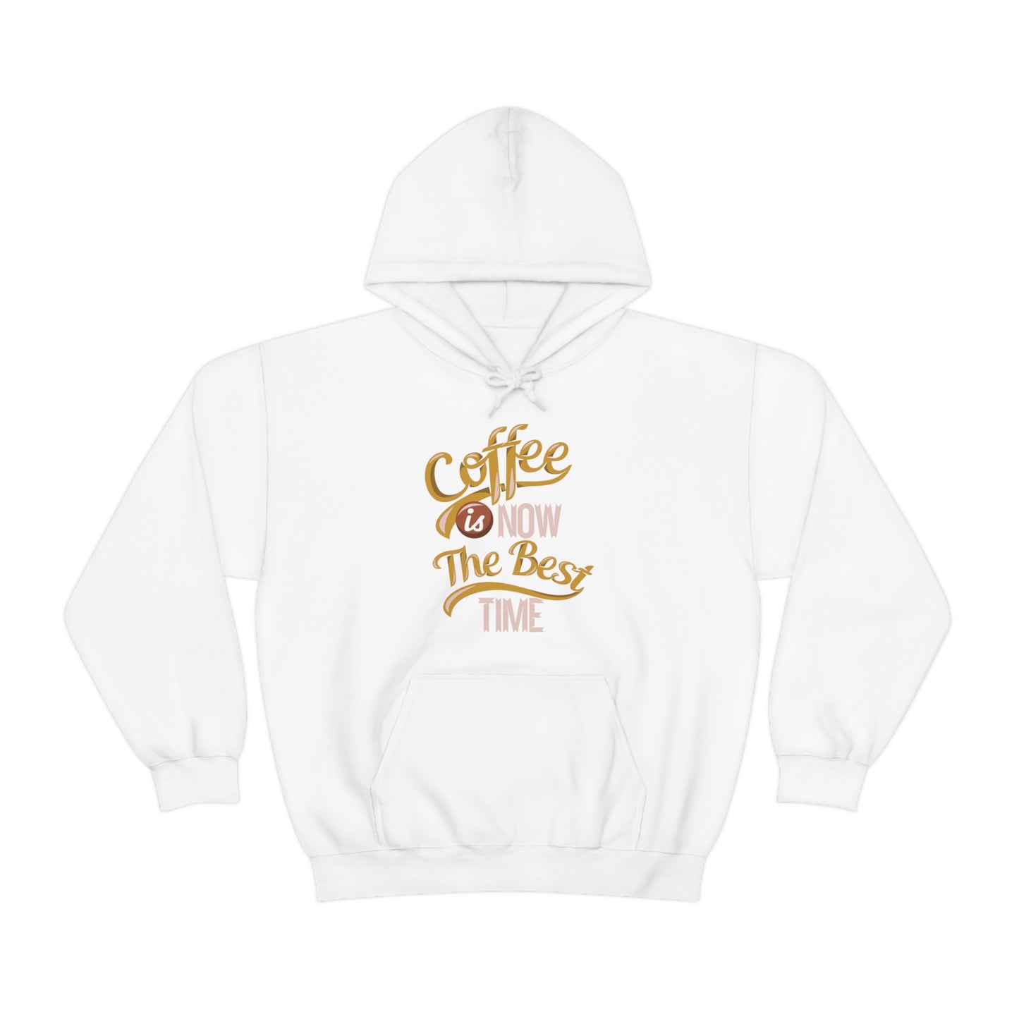 Coffee Is Now The Best Time Hoodie