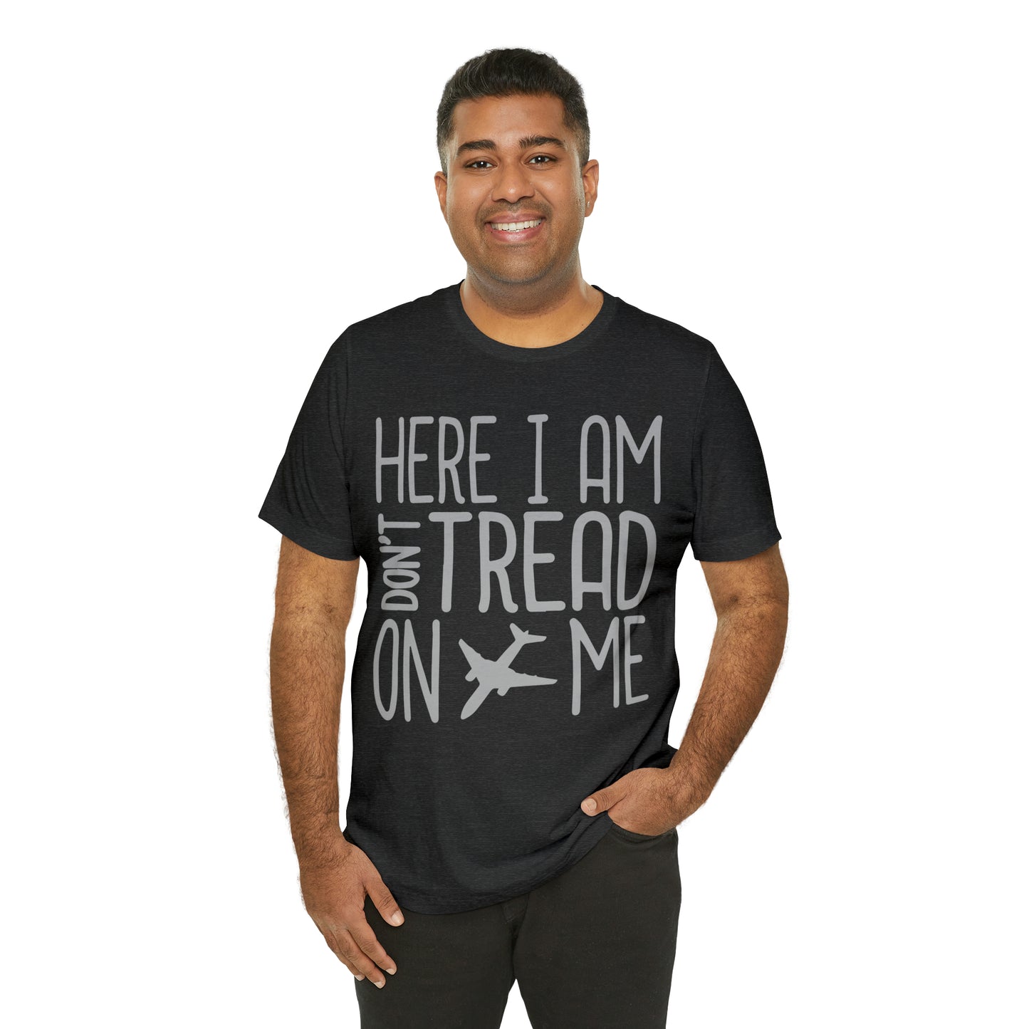 HERE I AM DON'T TREAD ON ME T-Shirt