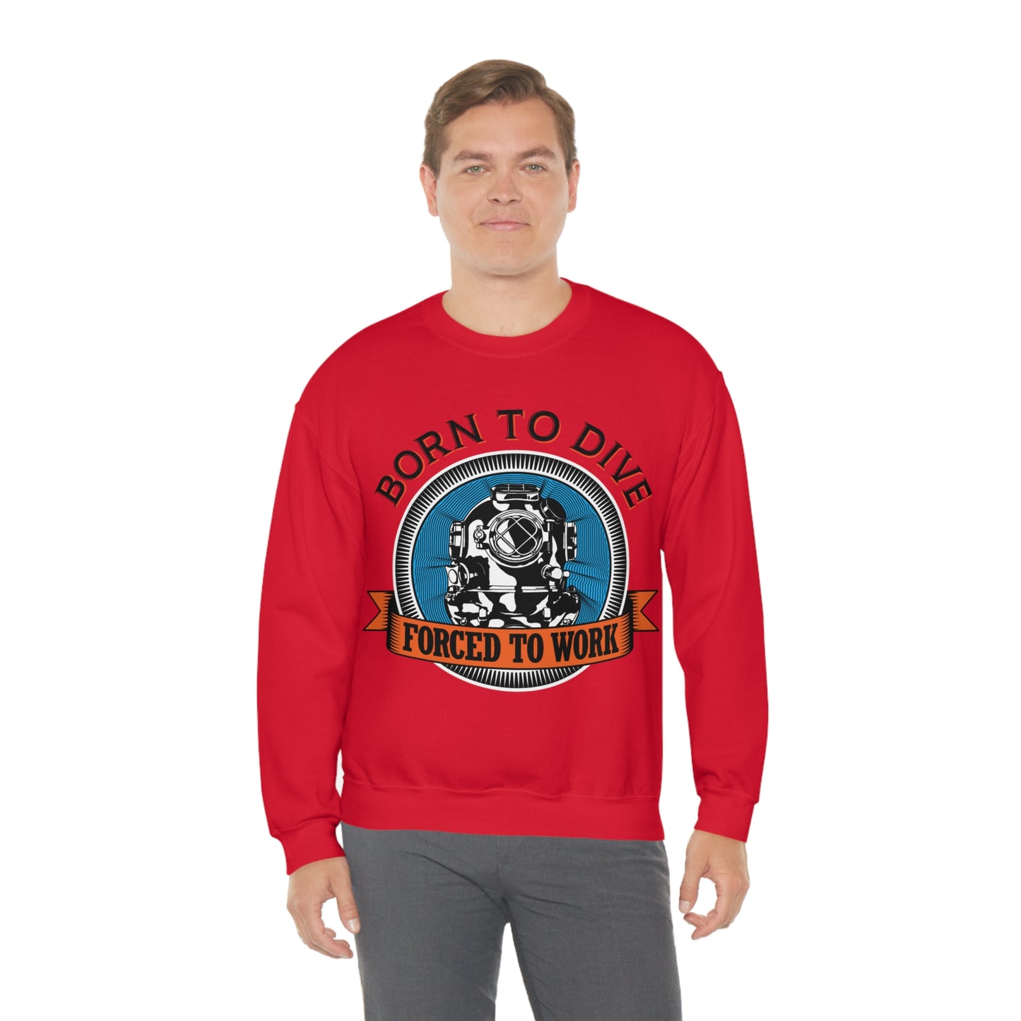 Born to dive force to work Crewneck Sweatshirt