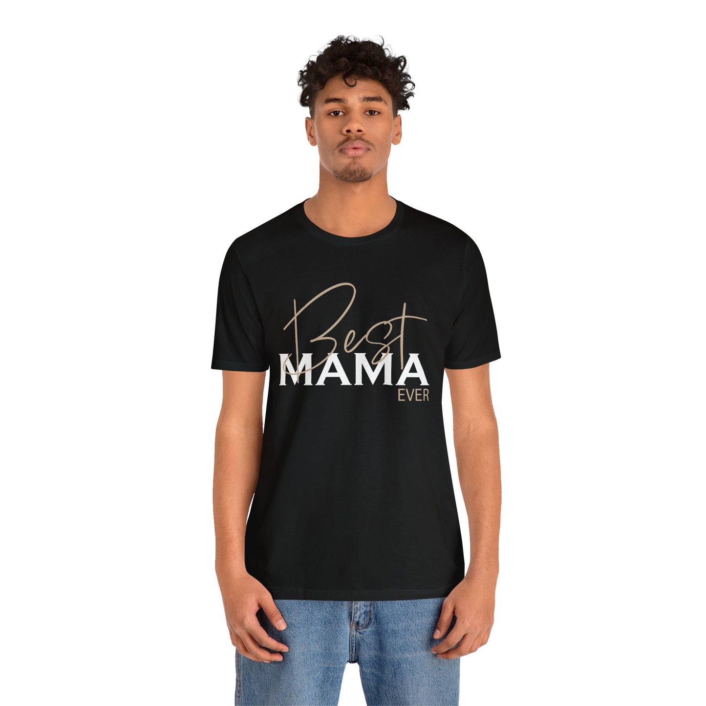 Best Mama ever T-Shirt