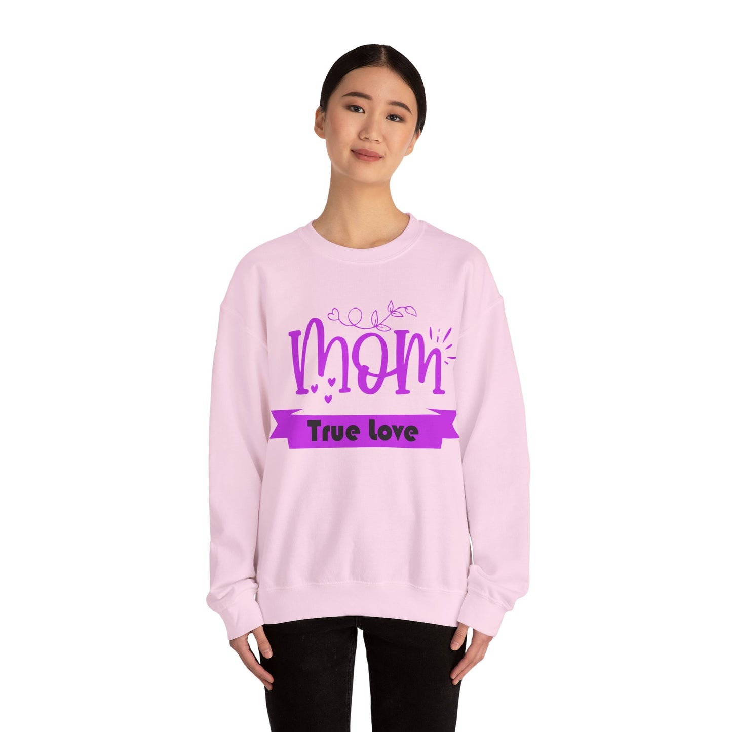 Mom true love Crewneck Sweatshirt