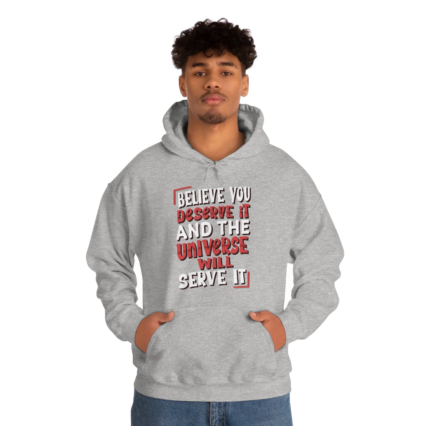 Believe You Deserve it Hoodie