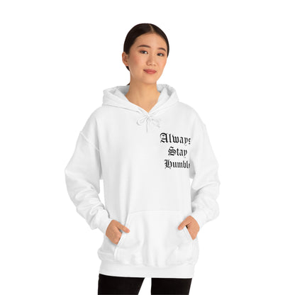 Always Stay Humble Hoodie