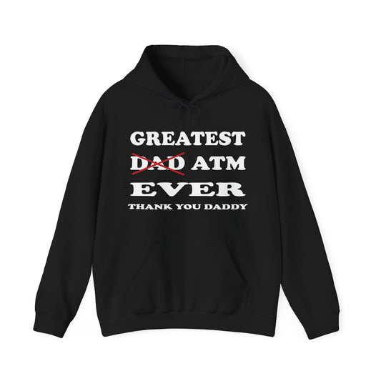 Greatest ATM ever Dad Hoodie