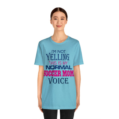 I'm not yelling I'm a normal soccer mom T-Shirt