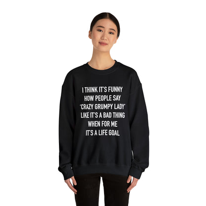 crazy GRUMPY lady Crewneck Sweatshirt