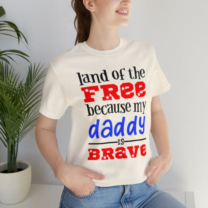 My daddy was brave T-Shirt