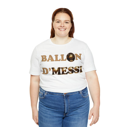 Ballon D'Messi Unisex Tee shirt