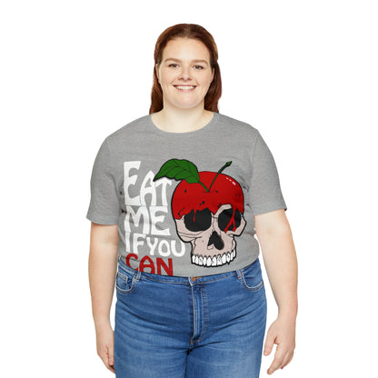 Eat me if you can 1 T-Shirt