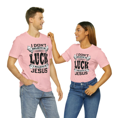 I believe in Jesus T-Shirt