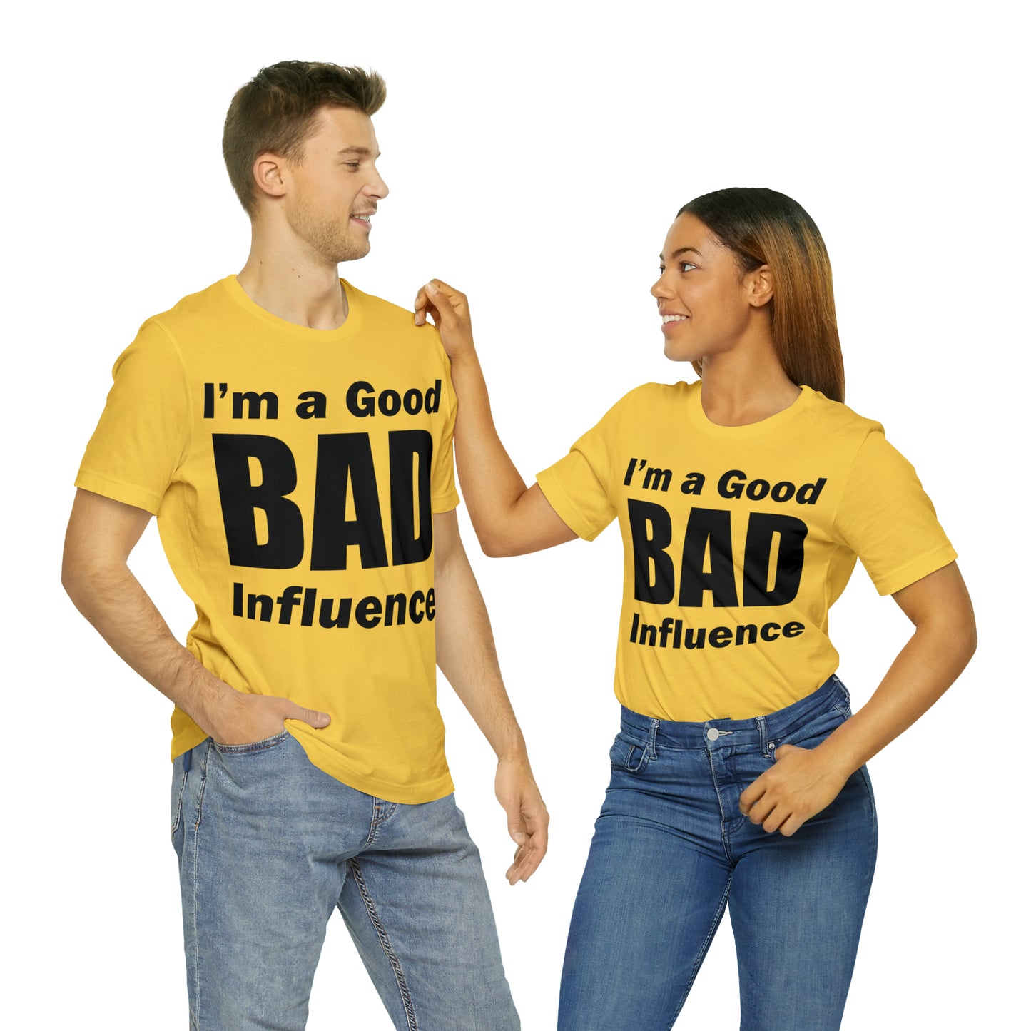 I'm a good bad influence T-Shirt