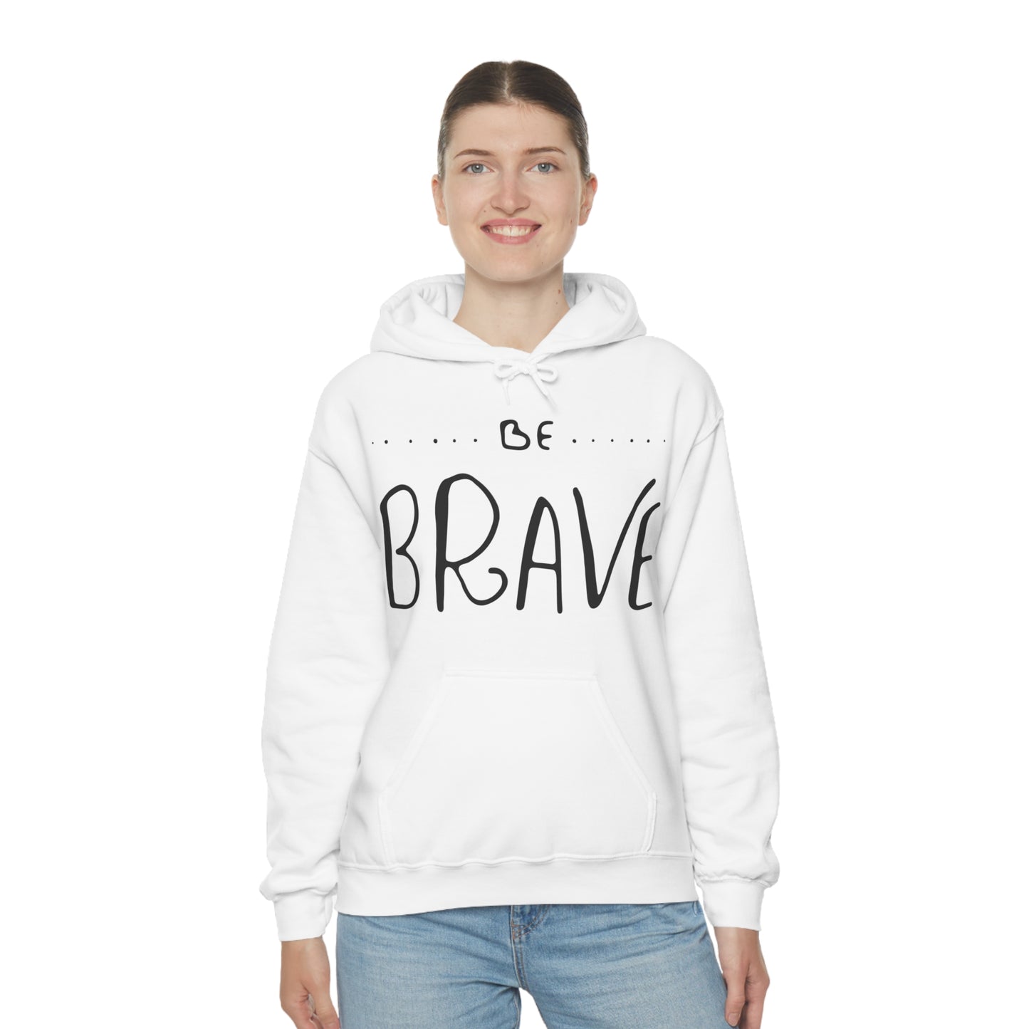 Be Brave Hoodie