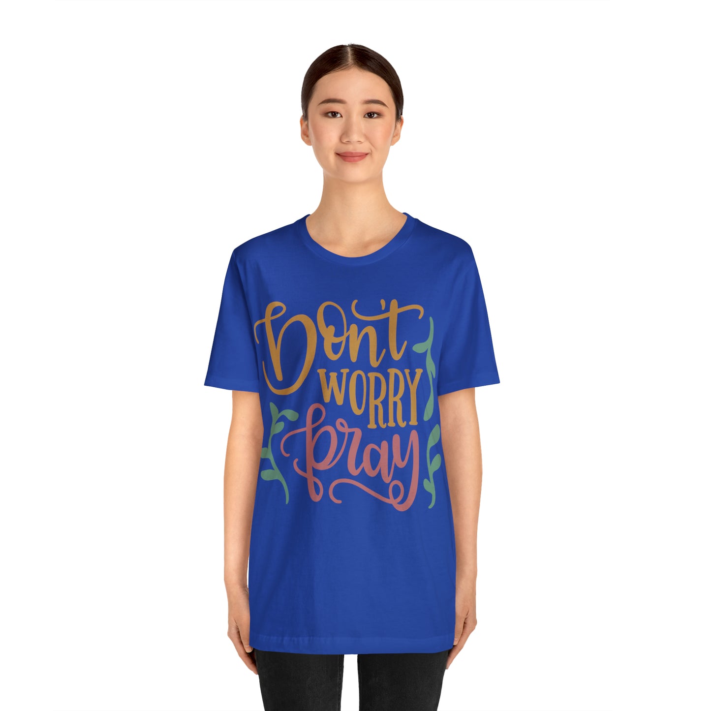 Don't worry pray T-Shirt