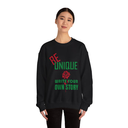 Be unique and write your story Crewneck Sweatshirt