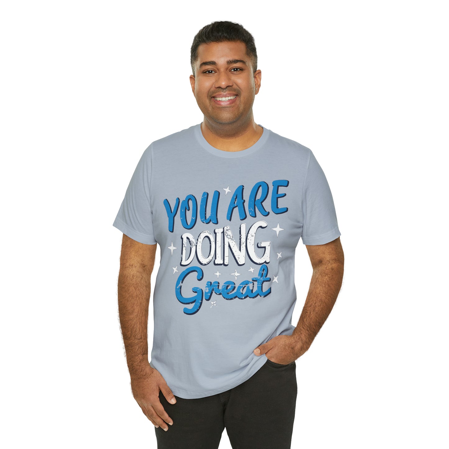 You Are Doing Great T-Shirt