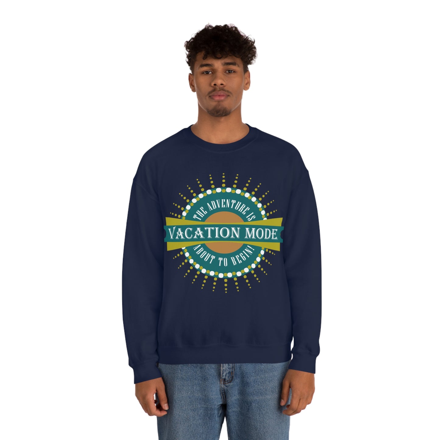 Vacation Mode The Adventure Is About To Begin Crewneck Sweatshirt