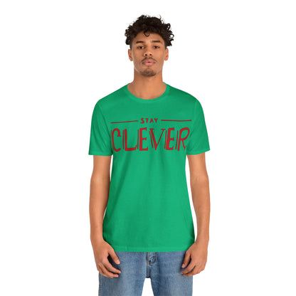 Stay Clever T-Shirt