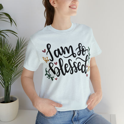 I am so blessed T-Shirt