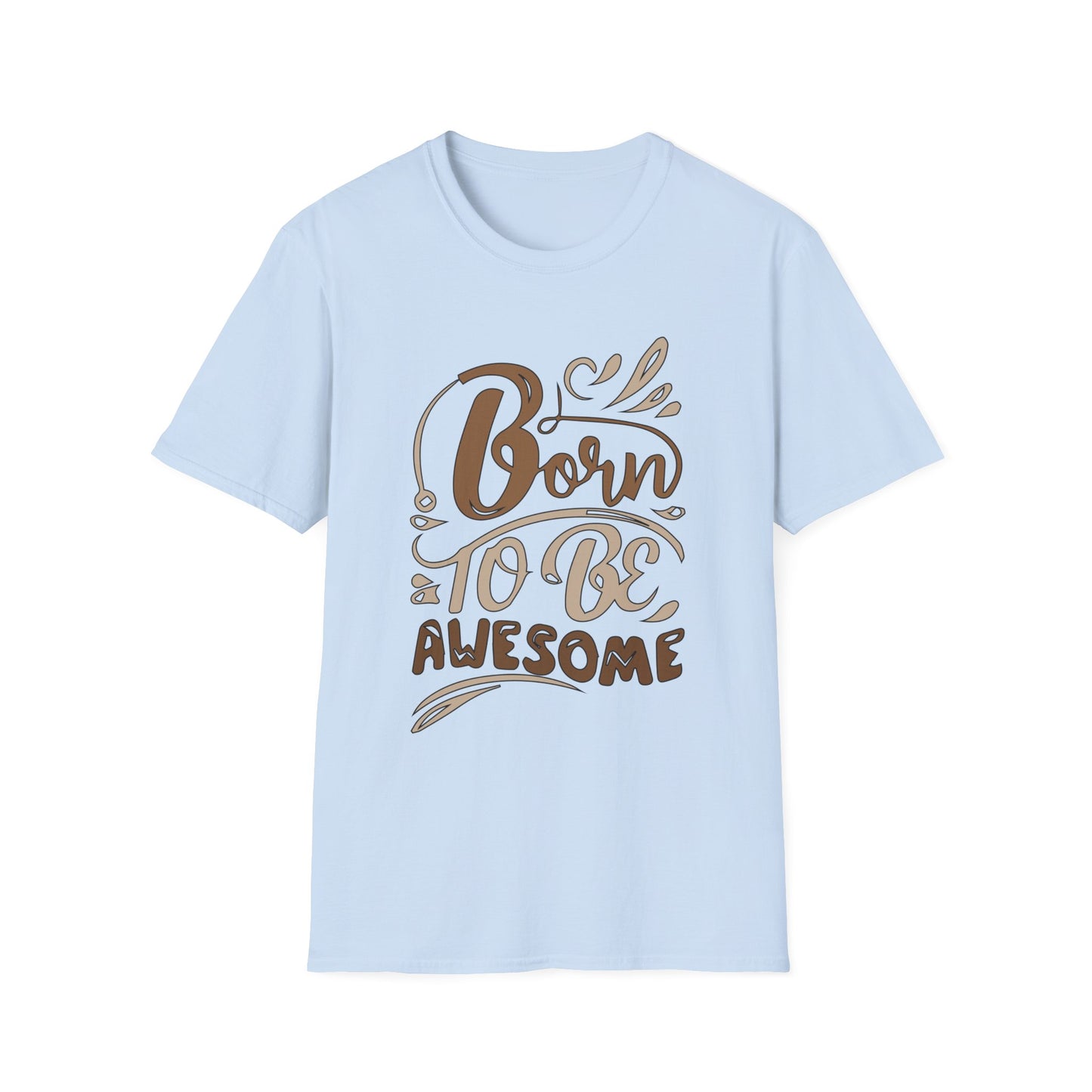 Born to be awesome T-Shirt