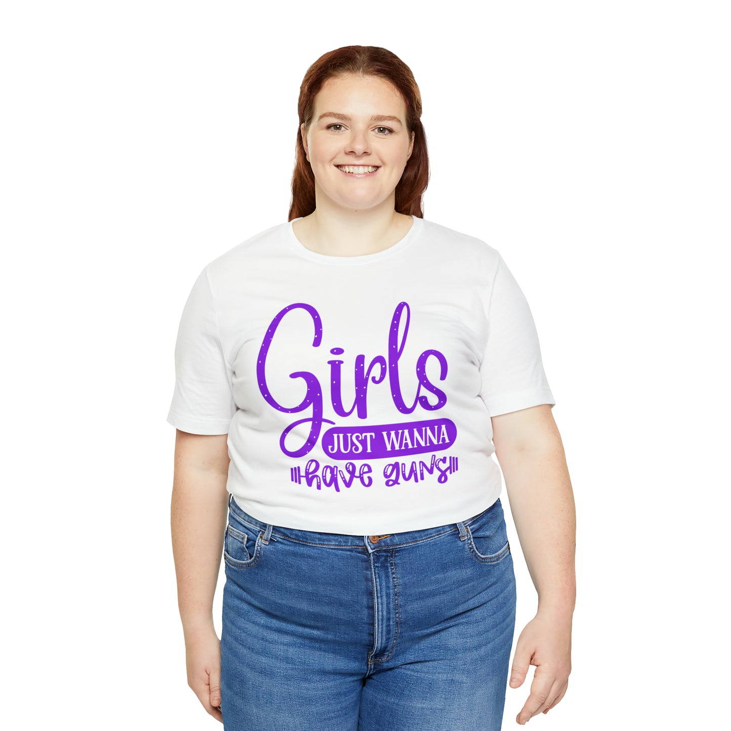 Girls Just Wanna Have Guns T-Shirt