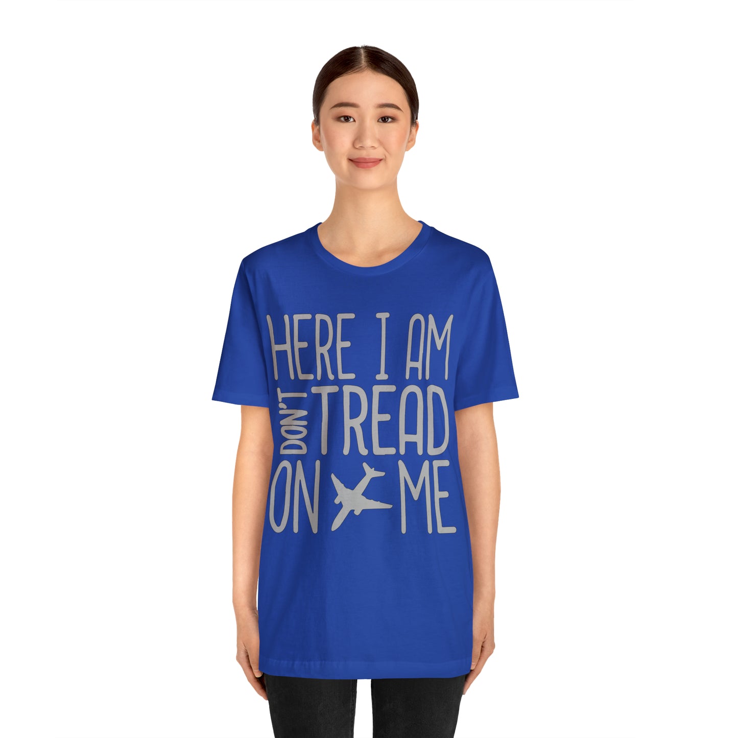 HERE I AM DON'T TREAD ON ME T-Shirt