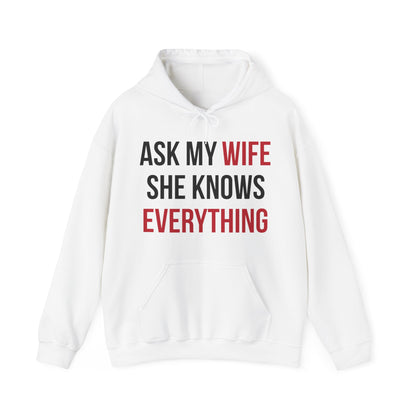 Ask my wife she knows everything Hoodie