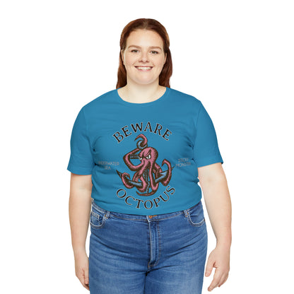 Beware Octopus T-Shirt