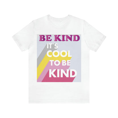 It's Cool to Be Kind T-Shirt