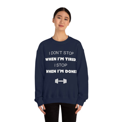 I Don't Stop gym Crewneck Sweatshirt