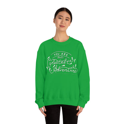 You - are one greatest adventure Crewneck Sweatshirt