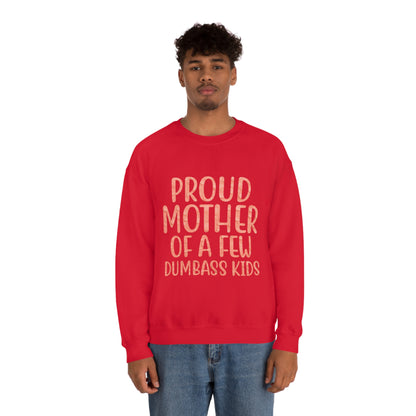 Proud mother of a few dumbass kids-01 Crewneck Sweatshirt