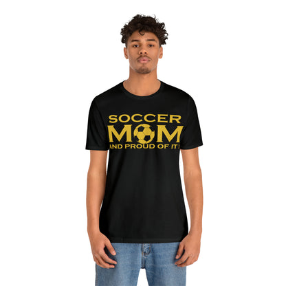 Soccer mom and proud of it T-Shirt