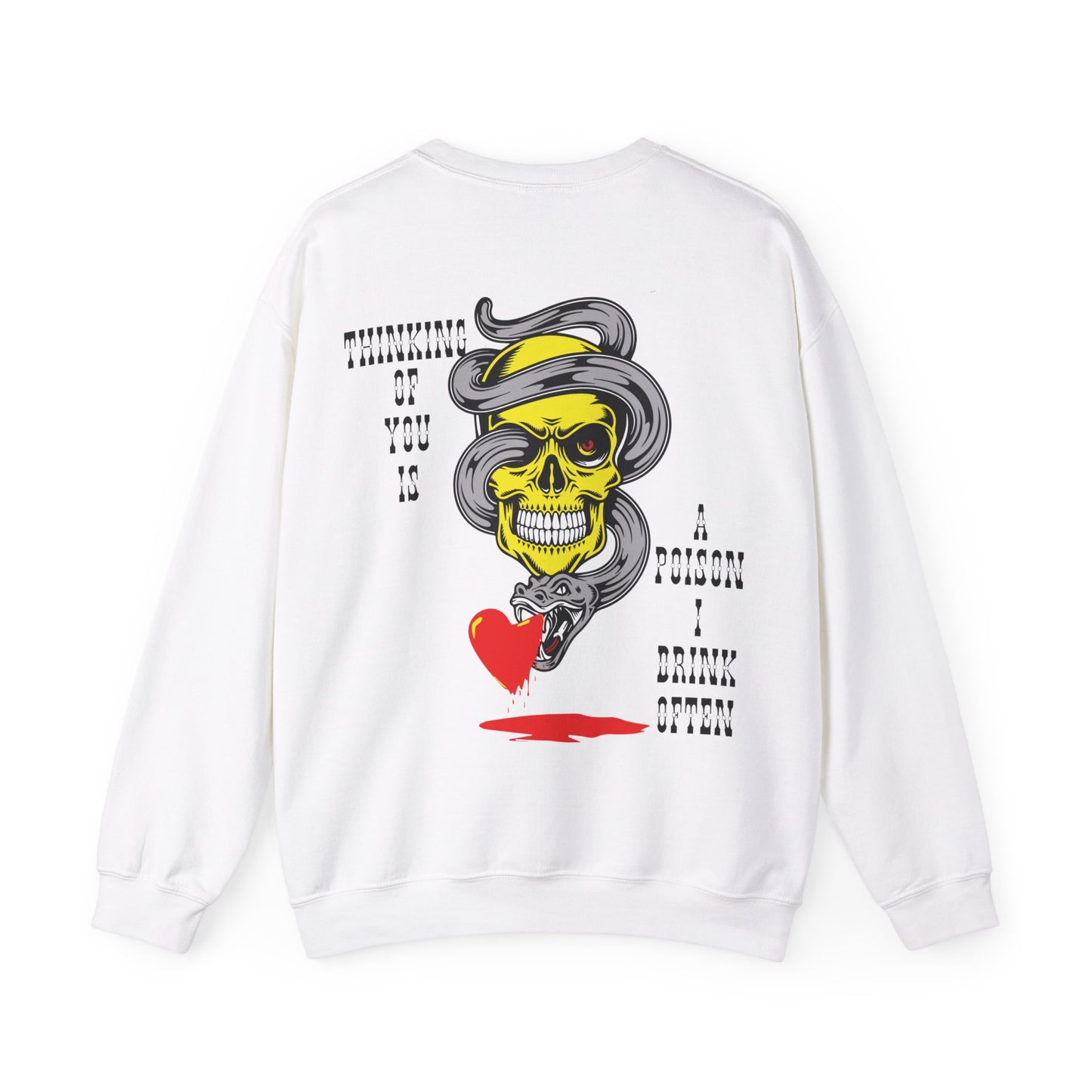 Thinking of you is a poison drink Crewneck Sweatshirt