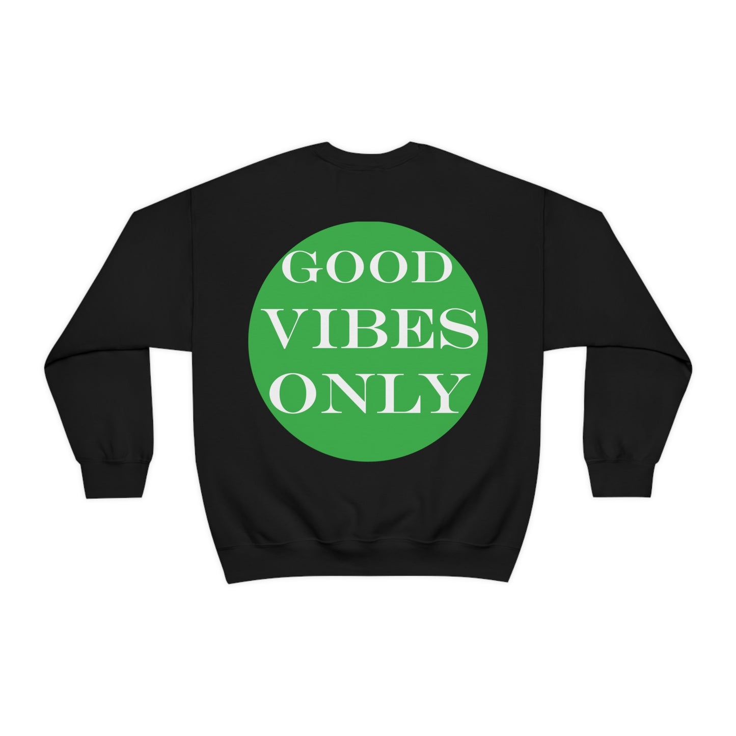 Good Vibes Only Crewneck Sweatshirt